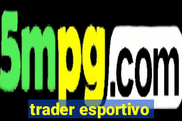 trader esportivo